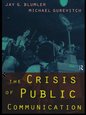 cover image of The Crisis of Public Communication